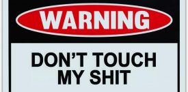 Funny Warning Sign Vinyl Sticker - Don't Touch My Stuff