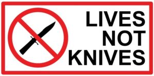 Lives not Knives Knife Crime Warning Sign Self Adhesive Warning Vinyl Sticker