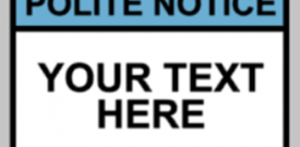 Personalised Custom Polite Notice Sign Self Adhesive Sticker