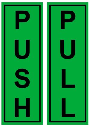 Push Pull Door Green Notice Warning Slim Sign Self Adhesive Vinyl Sticker