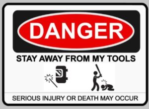 Warning Do Not Touch Stay Away From My Tools Funny Self Adhesive Sticker